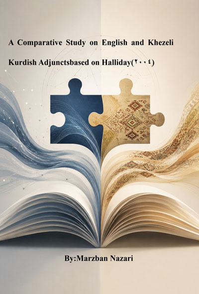A Comparative Study on English and Khezeli Kurdish Adjuncts based on Halliday (2004)